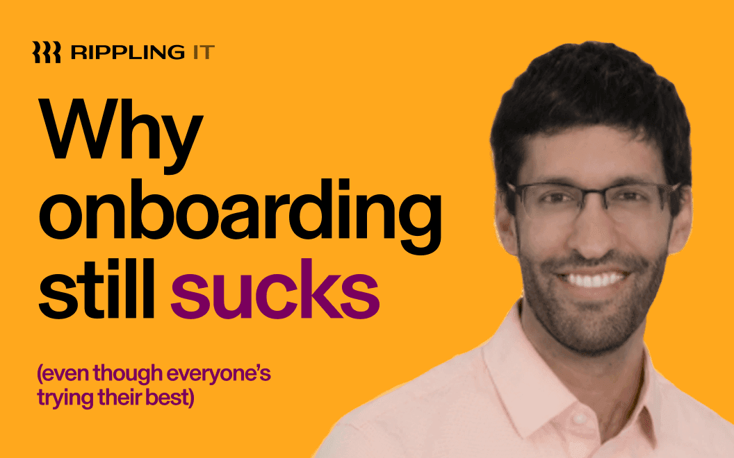 Photograph of Zaafir Kherani, Product Lead for Rippling IT, with text that says "Why onboarding still sucks (even though everyone's trying their best)"