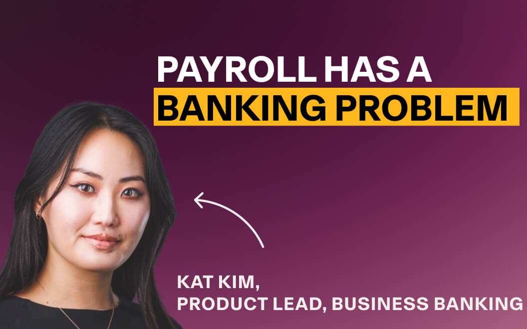 Payroll has a Banking Problem - ROTR Session with Kat Kim