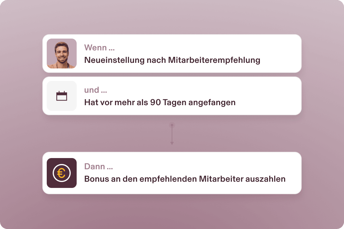 Beispiel eines automatisierten Workflows in Rippling, der Folgendes besagt: Wenn ein neu eingestellter Mitarbeiter aus einer Mitarbeiterempfehlung resultiert und sein Anfangsdatum länger als 90 Tage her ist, erhält der Empfehlungsgeber einen Bonus.