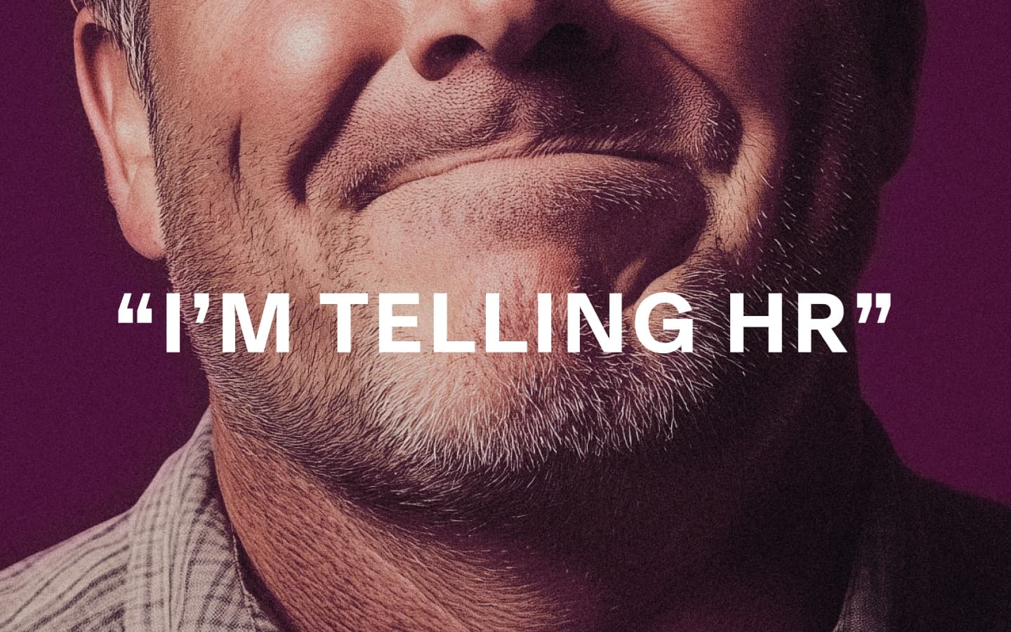 Photorealistic graphic image of a smiling person with "I'm Telling HR" title overlaid